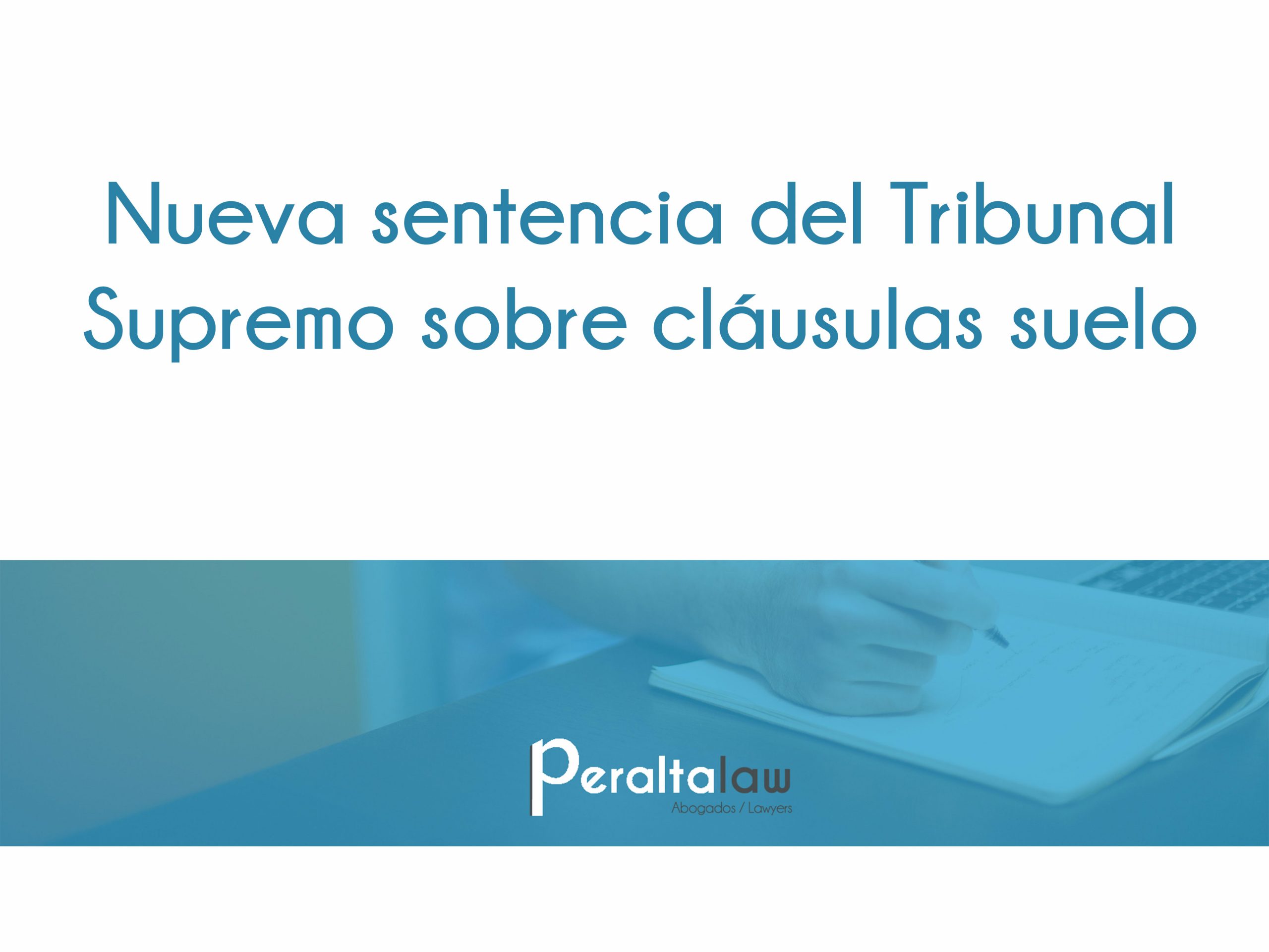 En Peraltalaw conseguimos con éxito la nulidad de la cláusula suelo