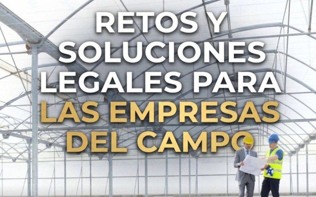 PeraltaLaw aborda los retos legales de las empresas del campo en una jornada en Aguadulce